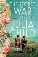 Image for "The Secret War of Julia Child"