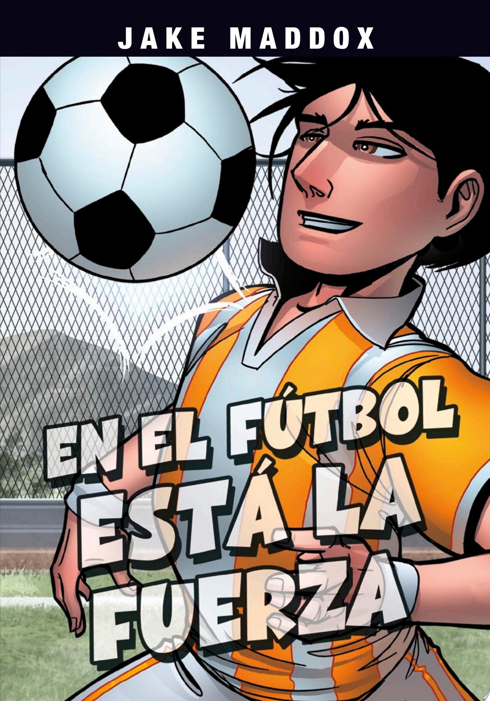 Image for "En El Fútbol Está La Fuerza"