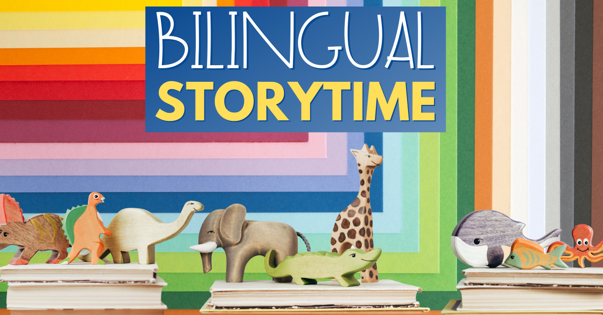 wooden animal toys on stacks of books with colorful paper background, text reads Bilingual Storytime
