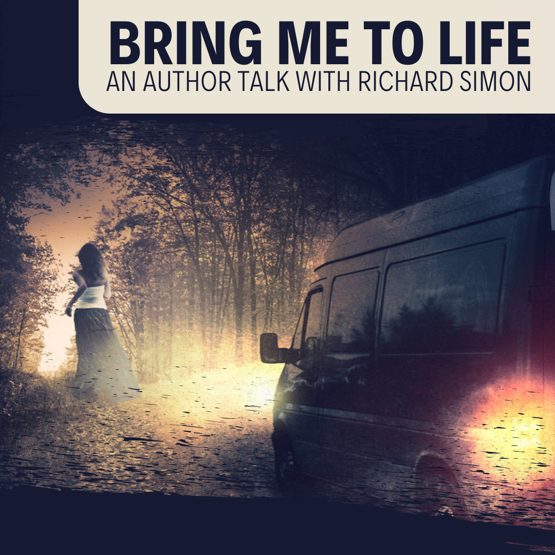Bring me to life an author talk with Richard Simon. Woman running in dark forest with van headlights lighting her path.