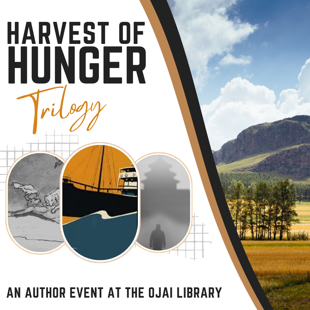 Harvest of Hunger Trilogy an author event at the Ojai Library. background of meadows and mountains with three portions of the book covers on the front.