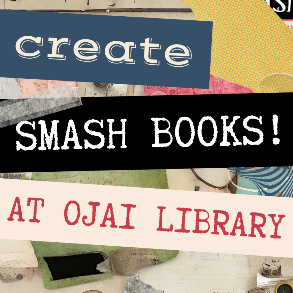 Create Smash Books! at Ojai Library in the style of magazine cut and paste