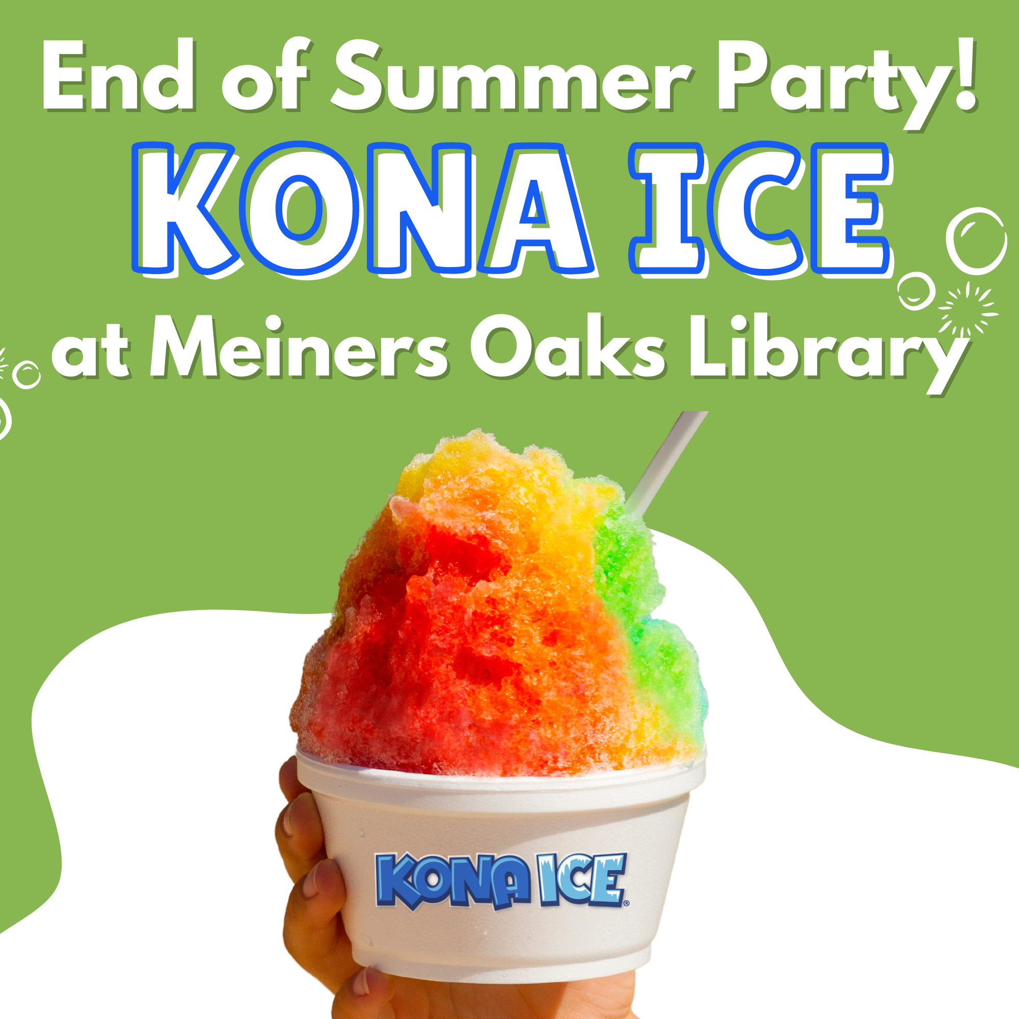 End of Summer Party KONA ICE at Meiners Oaks Library. Colorful shaved ice in cup