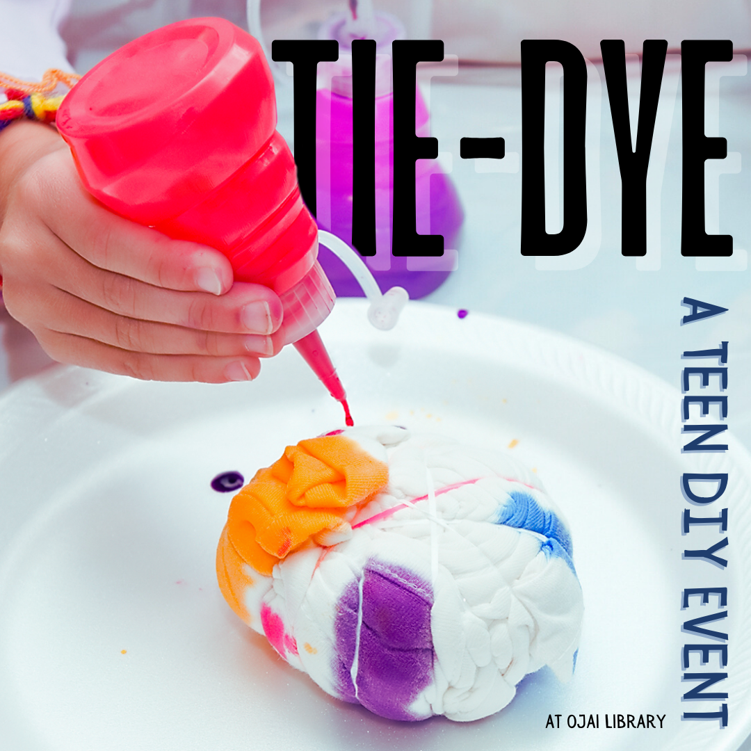 Tie-Dye a Teen DIY Event at Ojai Library. Picture of a kid squirting dye on a multicolored tied bundle.