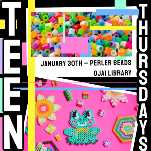 Teen Thursdays January 9th - Movie Ojai Library. Picture of pixel bead art and pastel bold line illustrations.