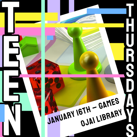 Teen Thursdays January 9th - Movie Ojai LibrarPicture of game pieces and dice and pastel bold line illustrations.