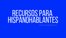 Blue rectangle white words read "Recursos para hispanohablantes"