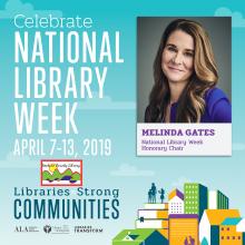 National Library Week poster with picture of honorary chair Melinda Gates