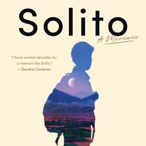 Solito by Javier Zamora book cover with illustration of small child holding a backpack about to trek into the wilderness alone