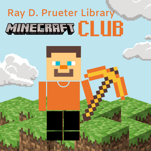 Minecraft Club @ Ray D. Prueter Library