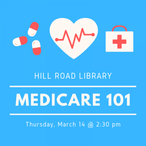 Infographic: Medicare 101 on Thursday March 14th at 2:30 pm