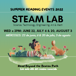 Summer Reading Event - STEAM LAB at Prueter Library, Wednesday June 22, July 6 & 20, August 82 - 3pm