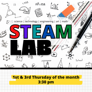 STEAM Lab - First & Third Thursday of the month, 3:30pm @ Prueter Library 