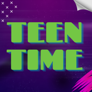 Text Teen Time with a purple background